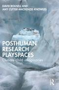 Posthuman research playspaces