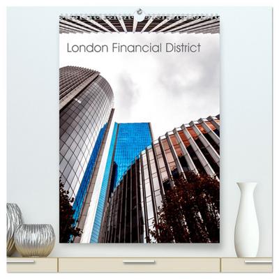 London Financial District (hochwertiger Premium Wandkalender 2024 DIN A2 hoch), Kunstdruck in Hochglanz