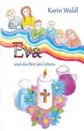 Eva und das Brot des Lebens