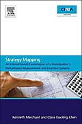 Strategy Mapping: An Interventionist Examination of a Homebuilder’s Performance Measurement and Incentive Systems
