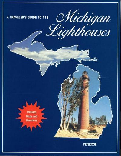 A Traveler’s Guide to 116 Michigan Lighthouses