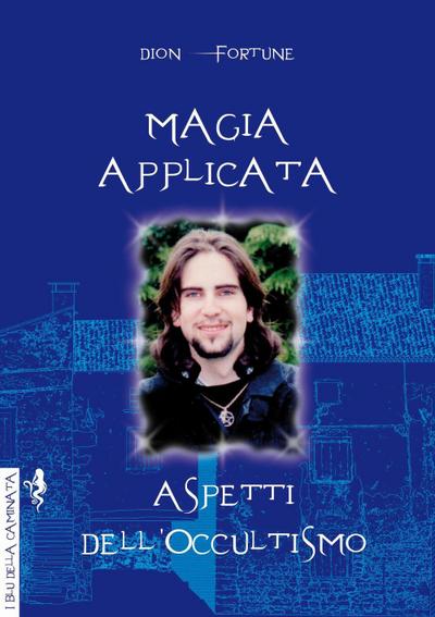 Magia applicata. Aspetti dell’occultismo