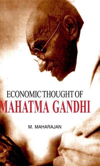 Economic Thought of Mahatma Gandhi