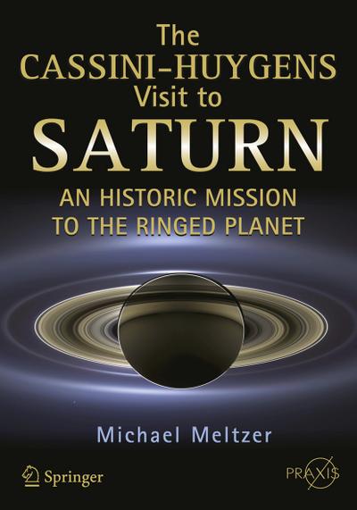 The Cassini-Huygens Visit to Saturn