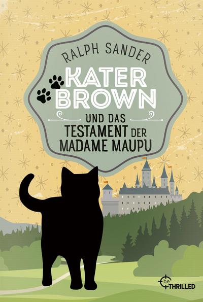 Kater Brown und das Testament der Madame Maupu