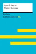 Mutter Courage und ihre Kinder von Bertolt Brecht: Lektüreschlüssel mit Inhaltsangabe, Interpretation, Prüfungsaufgaben mit Lösungen, Lernglossar