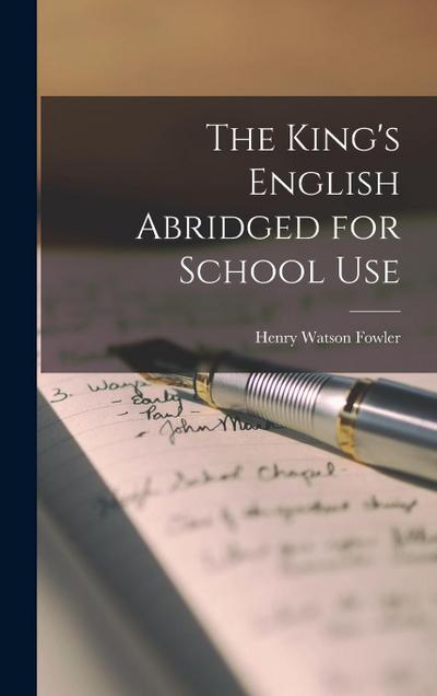 The King’s English Abridged for School Use