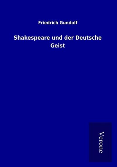 Shakespeare und der Deutsche Geist