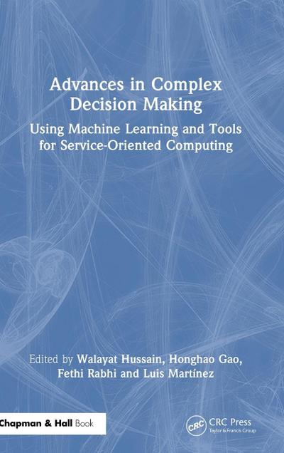 Advances in Complex Decision Making