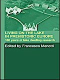 Living on the Lake in Prehistoric Europe