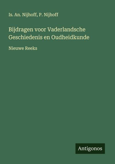 Bijdragen voor Vaderlandsche Geschiedenis en Oudheidkunde
