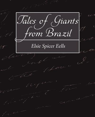 Tales of Giants from Brazil