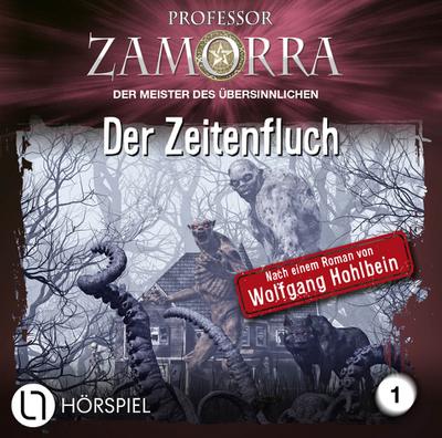 Professor Zamorra - Folge 1: Der Zeitenfluch. Hörspiel. (Professor Zamorra Hörspiele, Band 1)