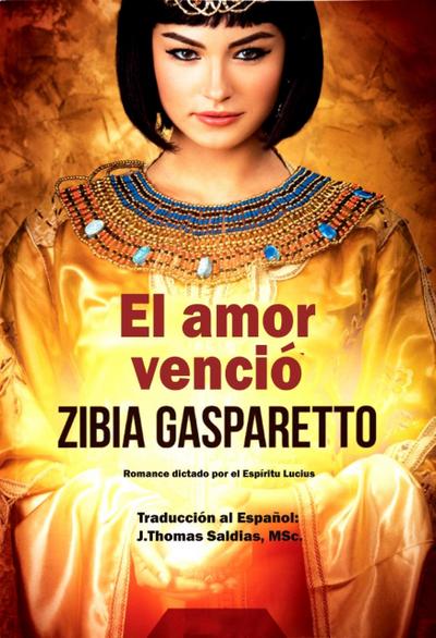 El Amor Venció (Zibia Gasparetto & Lucius)