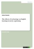 The effects of technology on English learning in movie captioning