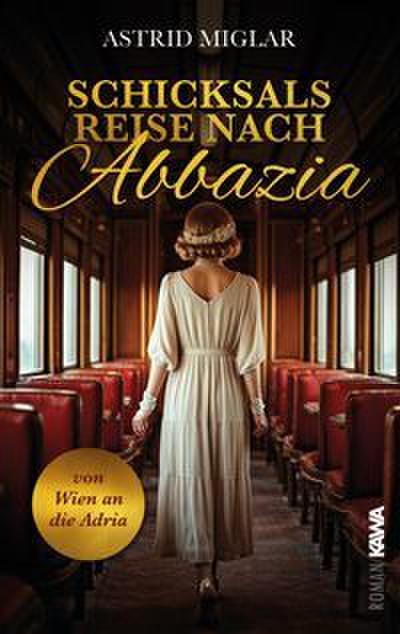 Schicksalsreise nach Abbazia