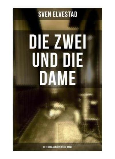 Die Zwei und die Dame: Detektiv Asbjörn Krag-Krimi