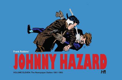 Johnny Hazard: The Newspaper Dailies Volume 11