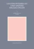 Geigenunterricht und andere Erzählungen