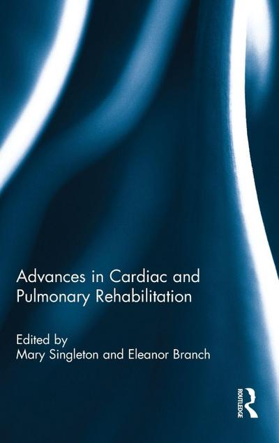 Advances in Cardiac and Pulmonary Rehabilitation