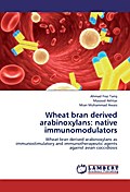 Wheat bran derived arabinoxylans: native immunomod