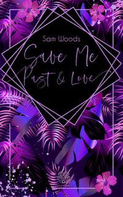 Save Me - Love & Past