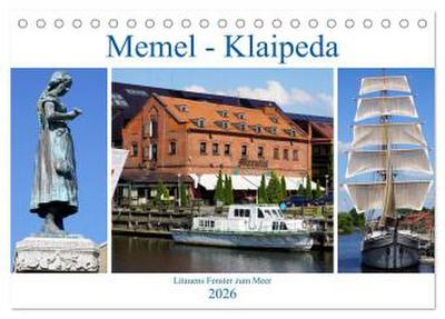 Memel - Klaipeda. Litauens Fenster zum Meer (Tischkalender 2026 DIN A5 quer), CALVENDO Monatskalender