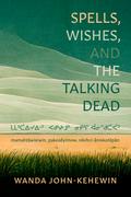 Spells, Wishes, and the Talking Dead