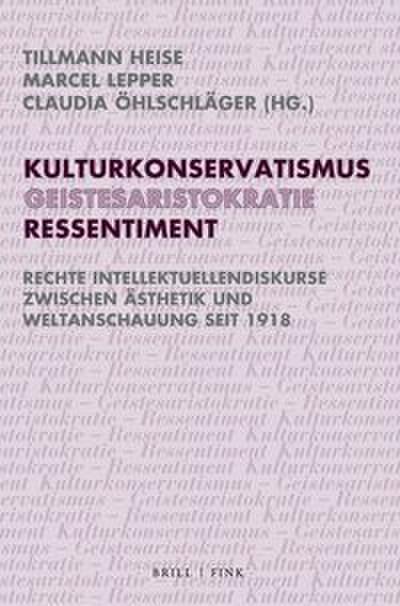 Kulturkonservatismus - Geistesaristokratie - Ressentiment