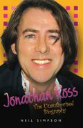 Jonathan Ross - The Unauthorised Biography