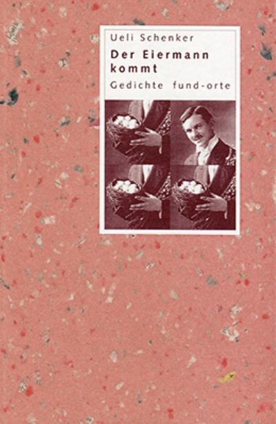 Der Eiermann kommt: Gedichte