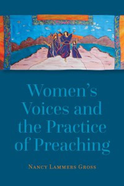 Women’s Voices and the Practice of Preaching