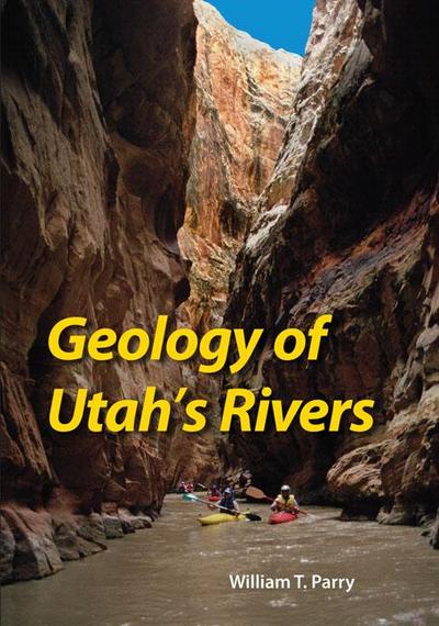 Geology of Utah’s Rivers