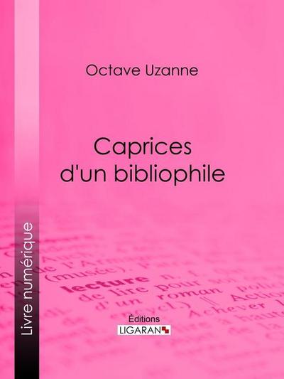 Caprices d’un bibliophile