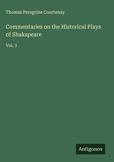 Commentaries on the Historical Plays of Shakspeare
