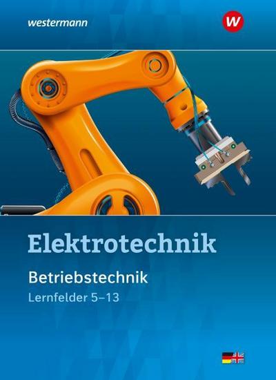 Elektrotechnik. Betriebstechnik / Lernfelder 5 - 13. Schülerband