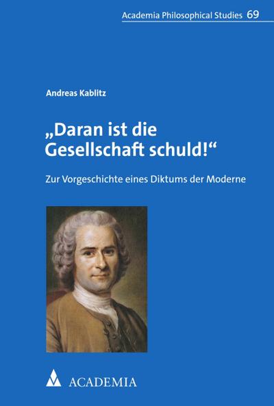 "Daran ist die Gesellschaft schuld!"