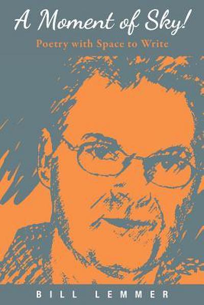 A Moment of Sky!: Poetry with Space to Write