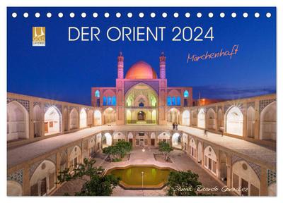 Der Orient - Märchenhaft (Tischkalender 2024 DIN A5 quer), CALVENDO Monatskalender