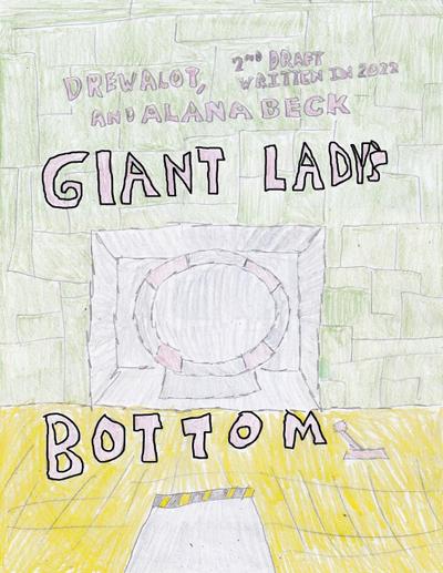 Giant Lady’s Bottom (Second Edition Written in 2022)