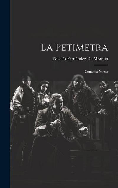 La Petimetra: Comedia Nueva