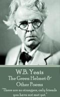 Green Helmet & Other Poems - William Butler Yeats