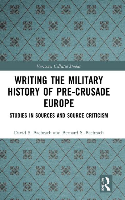 Writing the Military History of Pre-Crusade Europe