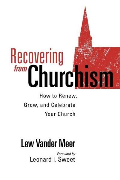 Recovering from Churchism