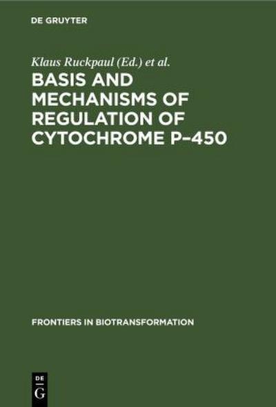 Basis and Mechanisms of Regulation of Cytochrome P-450
