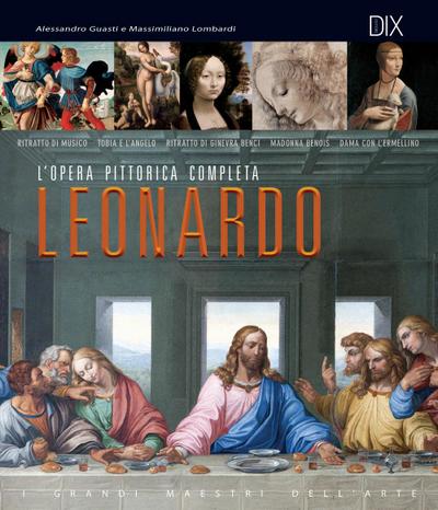Leonardo. L’opera pittorica completa