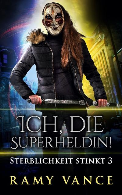 Ich, die Superheldin!