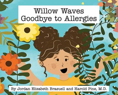 Willow Waves Goodbye to Allergies