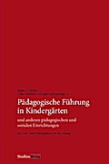 Pädagogische Führung in Kindergärten und anderen pädagogischen und sozialen Einrichtungen