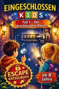 Eingeschlossen KIDS - Der verschlossene Raum (Fall